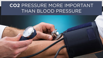 Carbon Dioxide Pressure More Important than Blood Pressure - Conscious Breathing Institute