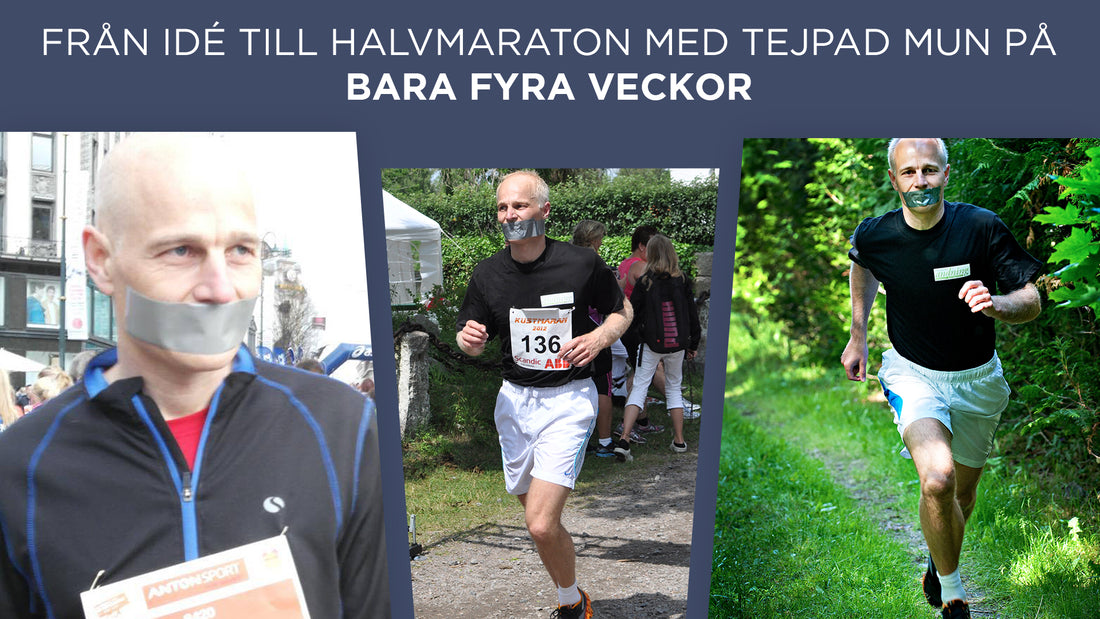 Från idé till halvmaraton med tejpad mun på 28 dagar