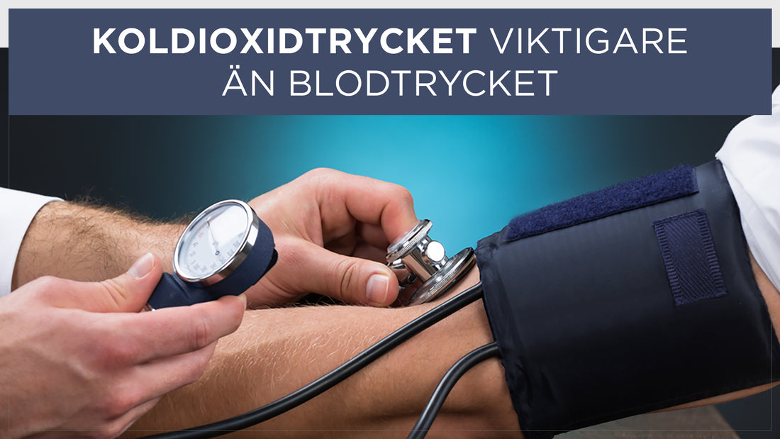 Koldioxidtrycket viktigare än blodtrycket