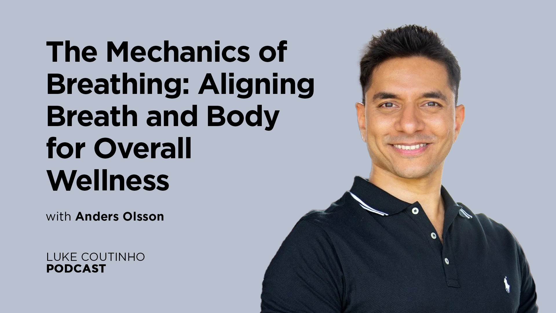 The Mechanics of Breathing: Aligning Breath and Body for Overall Wellness with Anders Olsson