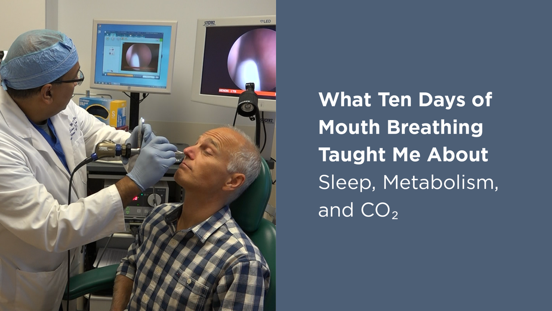 What Ten Days of Mouth Breathing Taught Me About Sleep, Metabolism, and CO₂