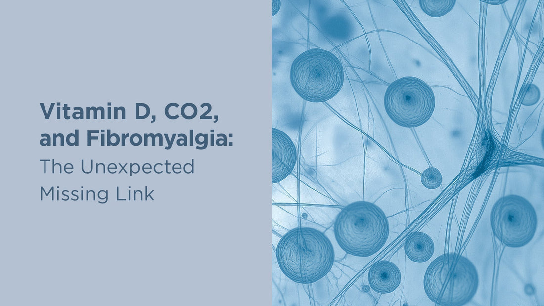 Vitamin D, CO2, and Fibromyalgia: The Unexpected Missing Link