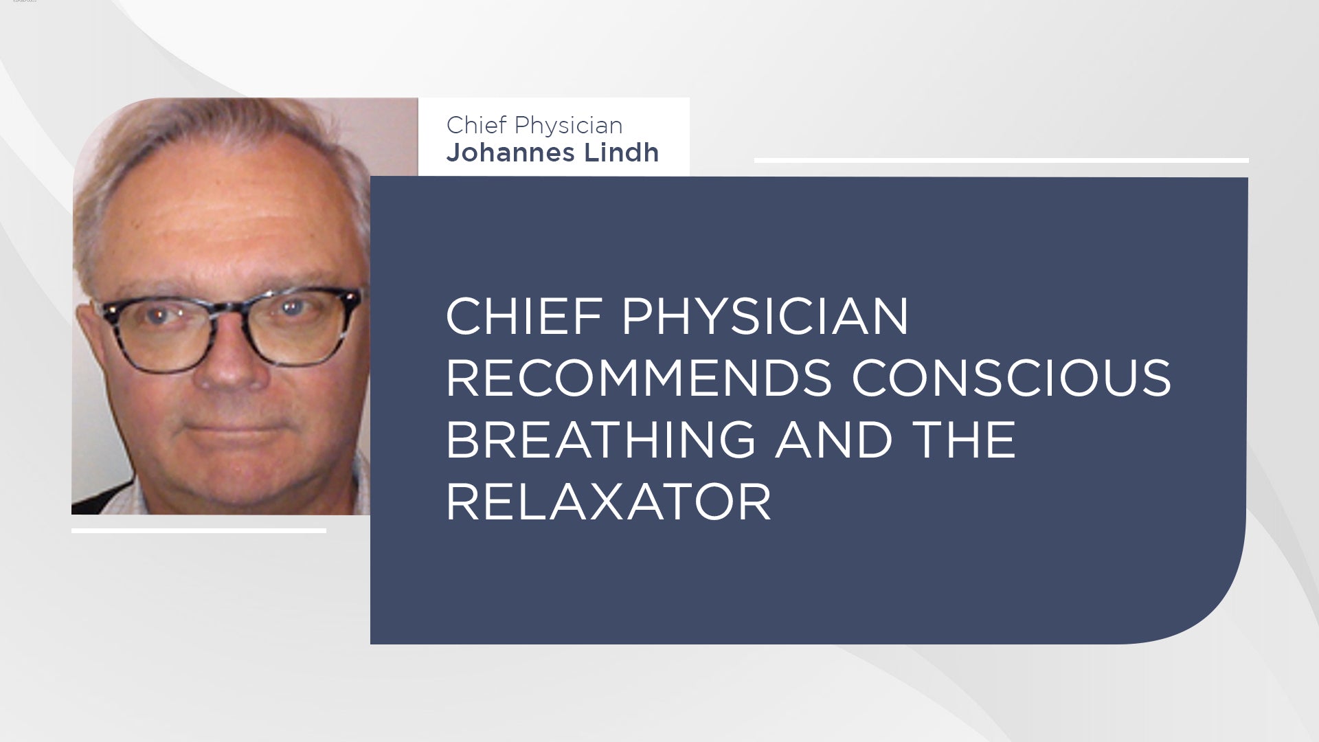Chief Physician Recommends Conscious Breathing and The Relaxator - Conscious Breathing Institute