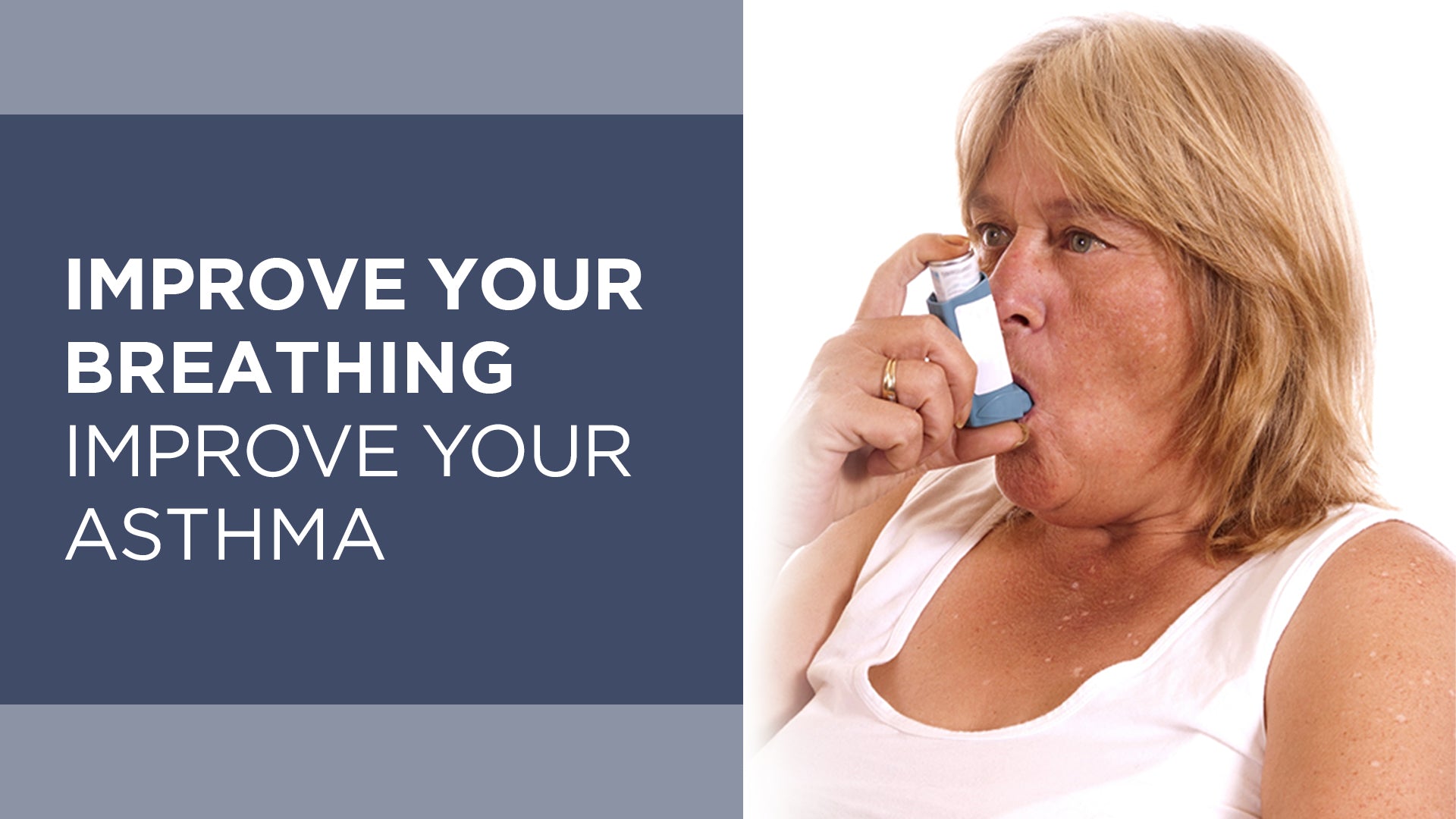 Improve Your Breathing - Improve Your Asthma