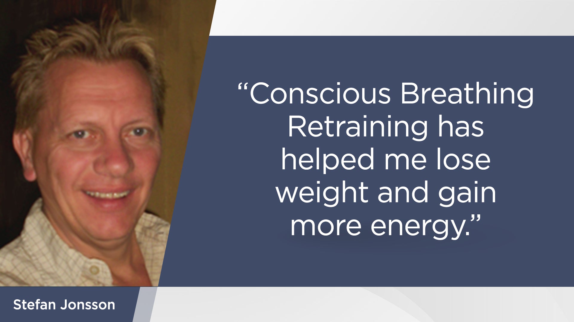Conscious Breathing Retraining has helped me lose weight and gain more energy - Conscious Breathing Institute