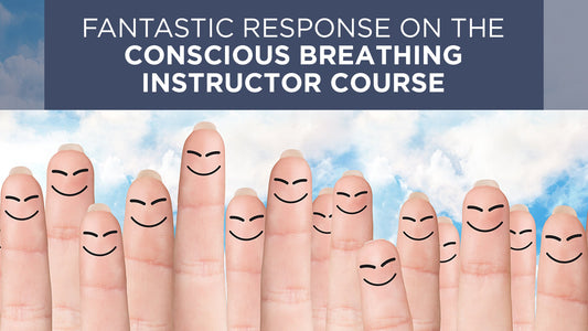 Fantastic response on the Conscious Breathing Instructor Course - Conscious Breathing Institute