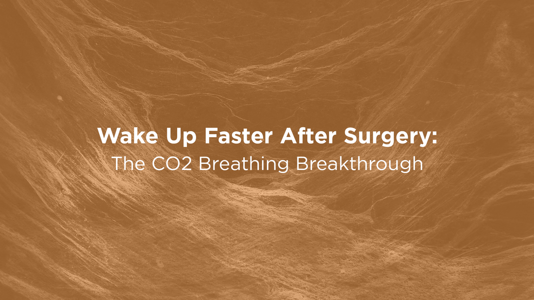 Faster Recovery from Anesthesia with CO2 Therapy
