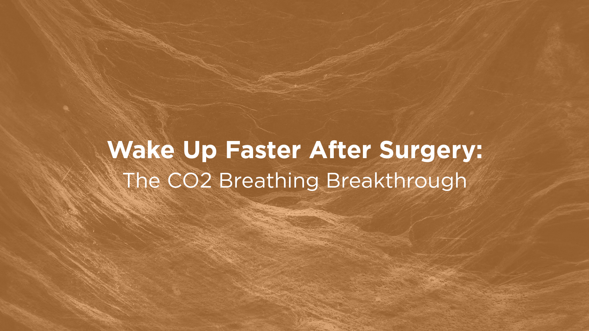 Faster Recovery from Anesthesia with CO2 Therapy