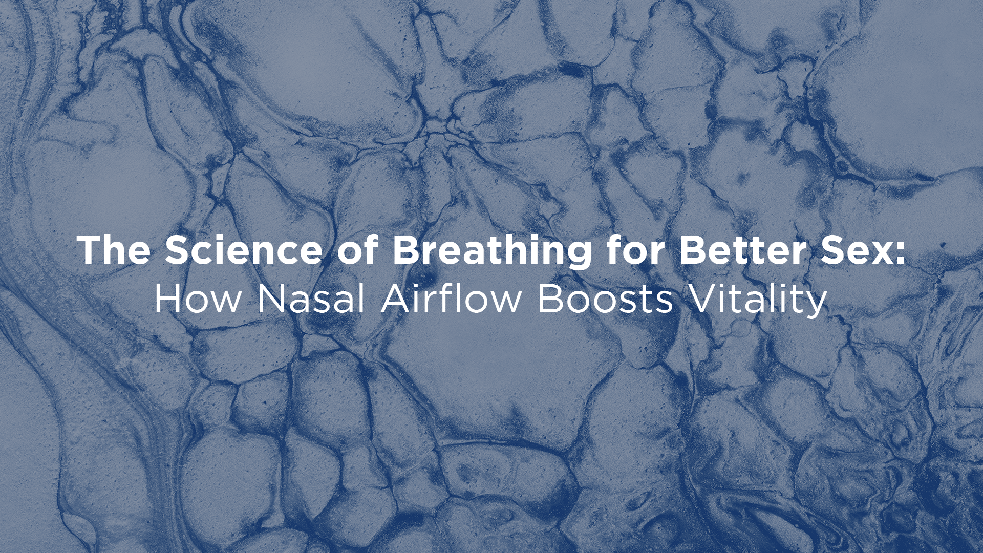 The Nose Knows: How Nasal Breathing Enhances Sexual Vitality