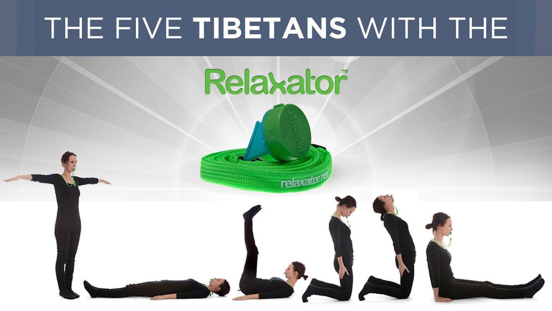 The Five Tibetans With The Relaxator - Conscious Breathing Institute